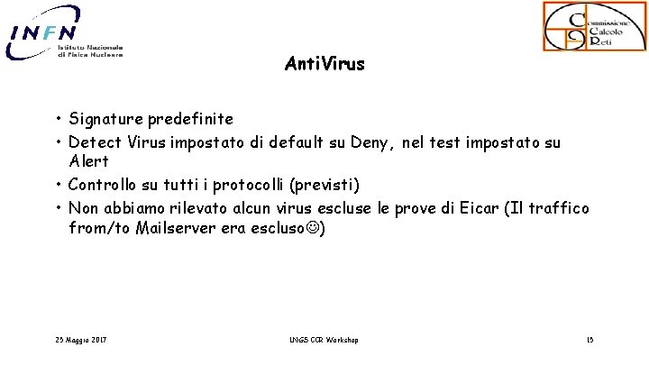 Anti. Virus • Signature predefinite • Detect Virus impostato di default su Deny, nel