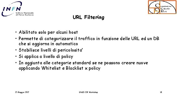 URL Filtering • Abilitato solo per alcuni host • Permette di categorizzare il traffico