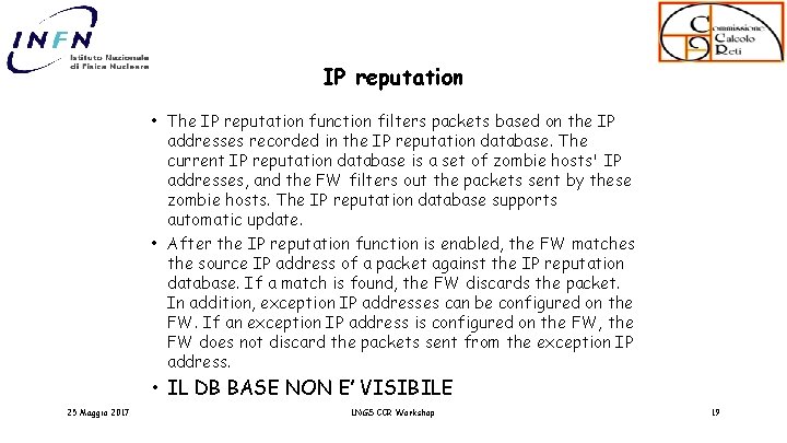 IP reputation • The IP reputation function filters packets based on the IP addresses