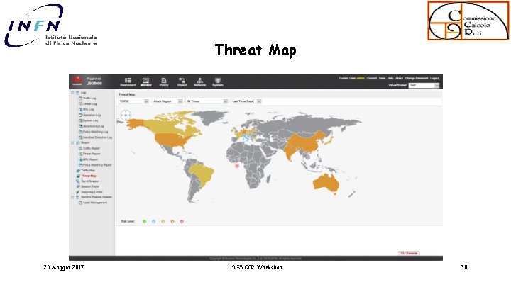 Threat Map 25 Maggio 2017 LNGS CCR Workshop 30 