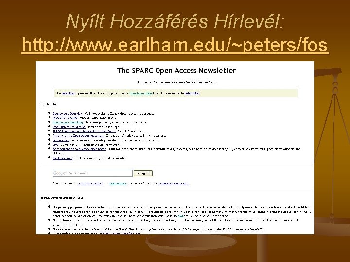 Nyílt Hozzáférés Hírlevél: http: //www. earlham. edu/~peters/fos 