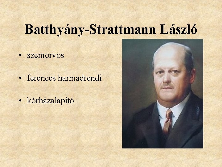 Batthyány-Strattmann László • szemorvos • ferences harmadrendi • kórházalapító 