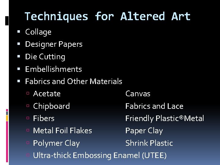 Techniques for Altered Art Collage Designer Papers Die Cutting Embellishments Fabrics and Other Materials