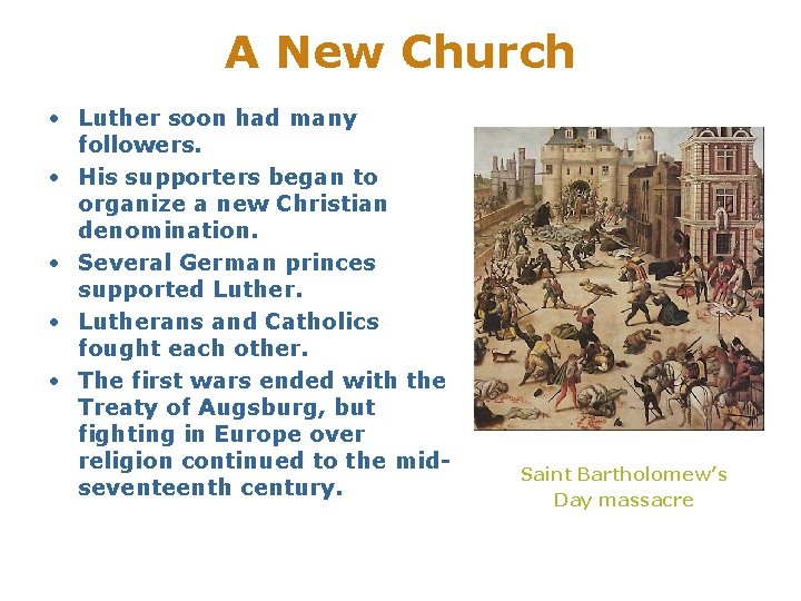 A New Church • Luther soon had many followers. • His supporters began to