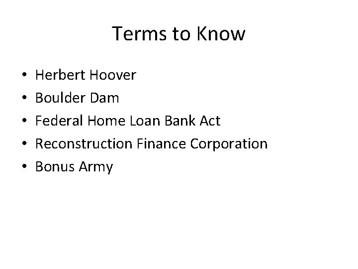 Terms to Know • • • Herbert Hoover Boulder Dam Federal Home Loan Bank