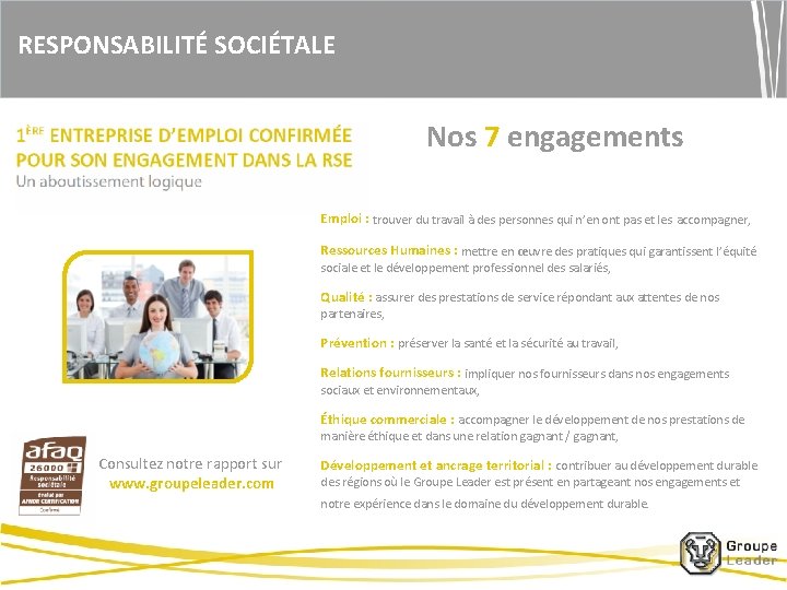 RESPONSABILITÉ SOCIÉTALE Nos 7 engagements Emploi : trouver du travail à des personnes qui