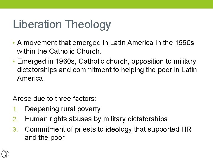 Liberation Theology • A movement that emerged in Latin America in the 1960 s