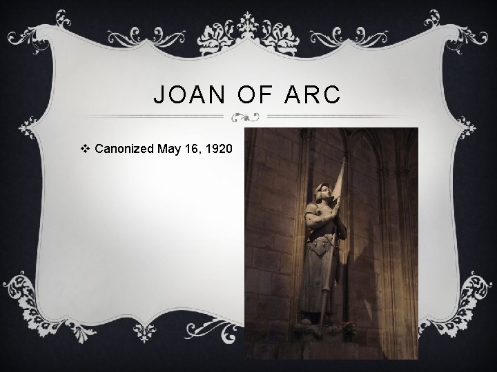 JOAN OF ARC v Canonized May 16, 1920 