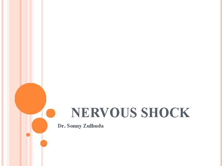 NERVOUS SHOCK Dr. Sonny Zulhuda 