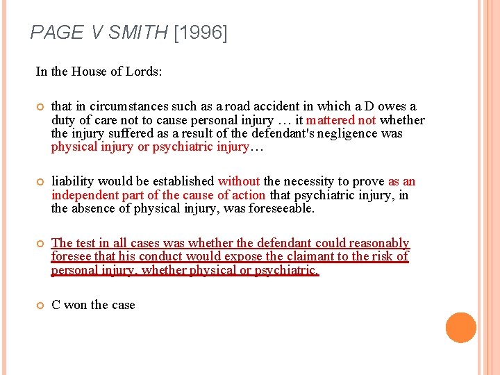 PAGE V SMITH [1996] In the House of Lords: that in circumstances such as