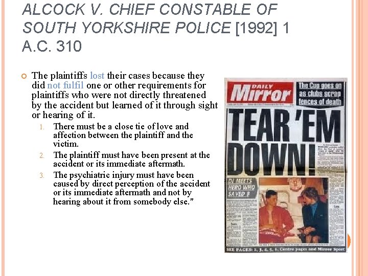 ALCOCK V. CHIEF CONSTABLE OF SOUTH YORKSHIRE POLICE [1992] 1 A. C. 310 The