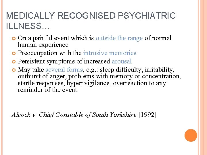 MEDICALLY RECOGNISED PSYCHIATRIC ILLNESS… On a painful event which is outside the range of