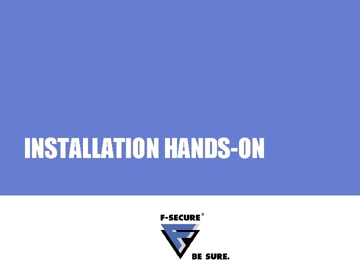 INSTALLATION HANDS-ON 