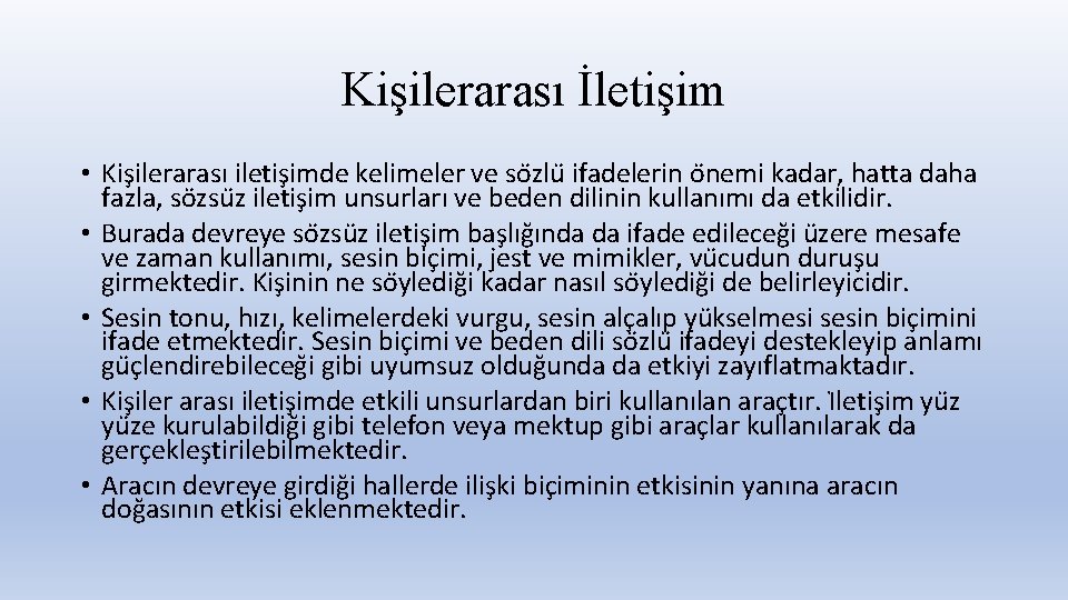 Kişilerarası İletişim • Kis ilerarası iletis imde kelimeler ve so zlu ifadelerin o nemi