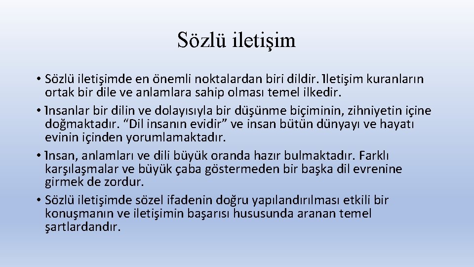 Sözlü iletişim • So zlu iletis imde en o nemli noktalardan biri dildir. I