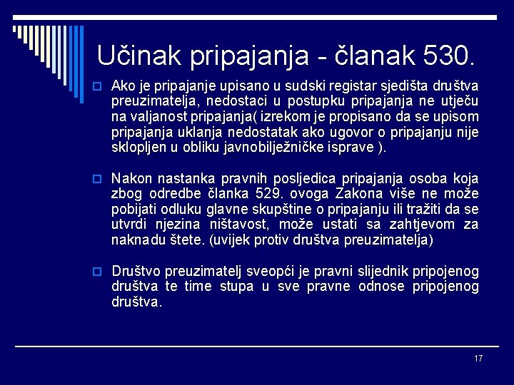 Učinak pripajanja - članak 530. o Ako je pripajanje upisano u sudski registar sjedišta