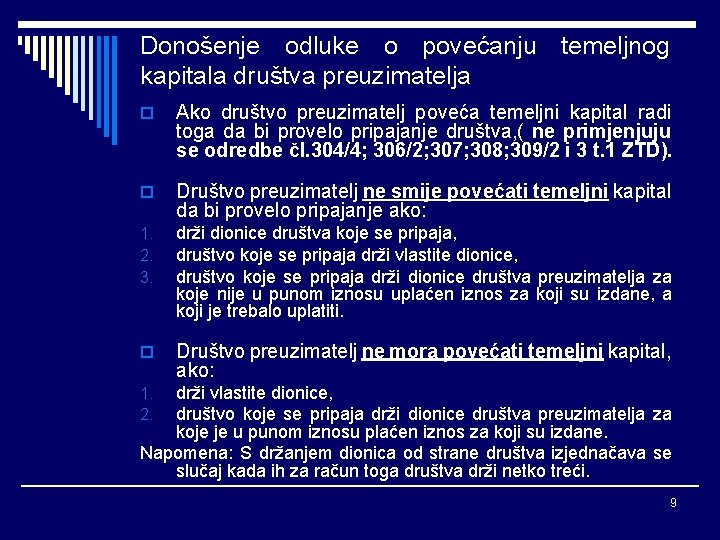 Donošenje odluke o povećanju kapitala društva preuzimatelja temeljnog o Ako društvo preuzimatelj poveća temeljni