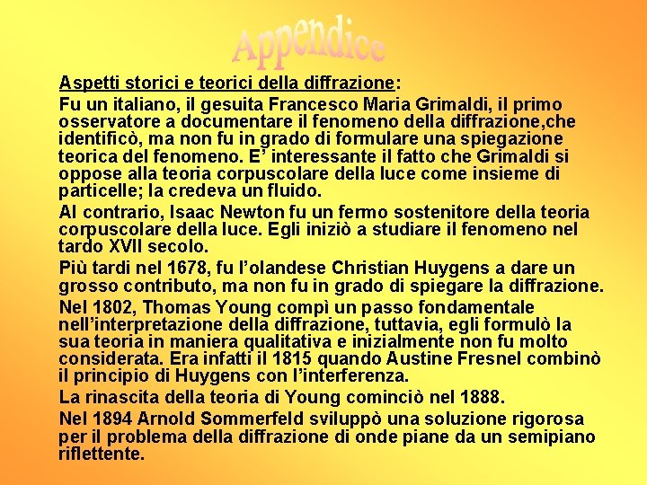 Aspetti storici e teorici della diffrazione: Fu un italiano, il gesuita Francesco Maria Grimaldi,