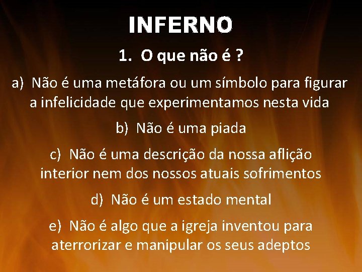 1. O que não é ? a) Não é uma metáfora ou um símbolo