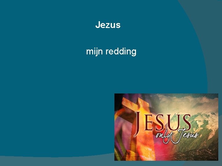 Jezus mijn redding 