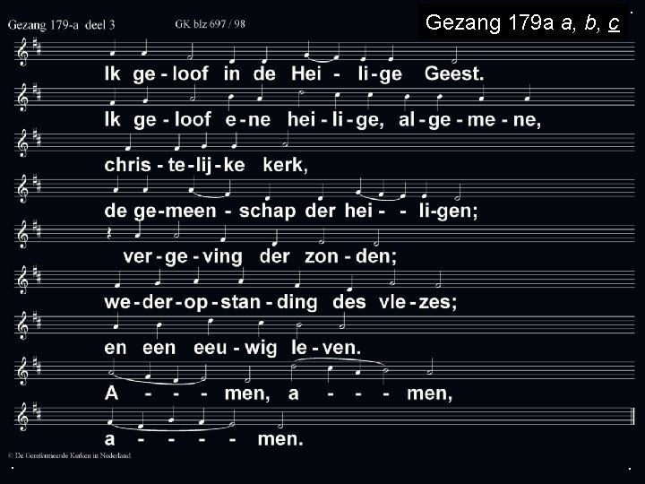 Gezang 179 a a, b, c . . . 