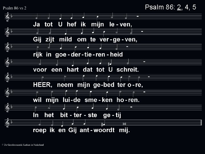 Psalm 86: 2, 4, 5 