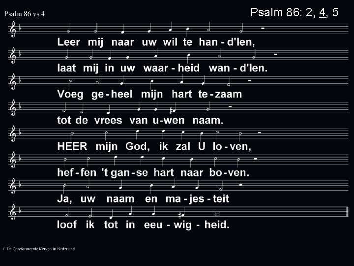 Psalm 86: 2, 4, 5 