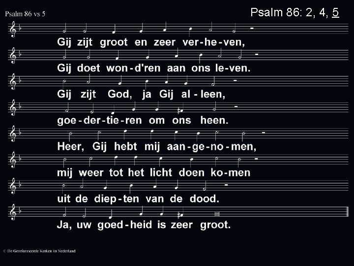 Psalm 86: 2, 4, 5 