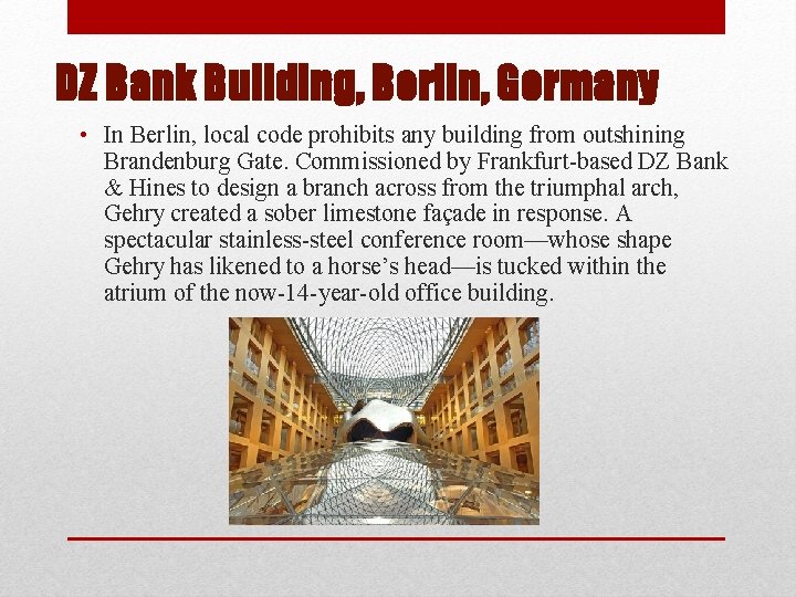 DZ Bank Building, Berlin, Germany • In Berlin, local code prohibits any building from