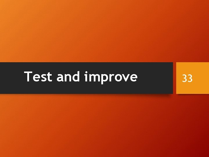 Test and improve 33 