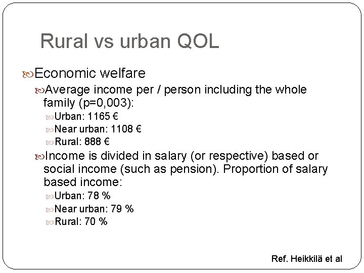 Rural vs urban QOL Economic welfare Average income per / person including the whole