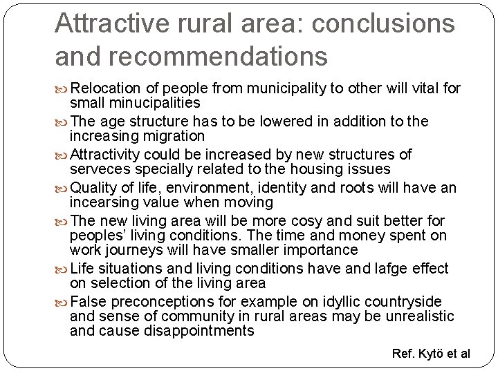 Attractive rural area: conclusions and recommendations Relocation of people from municipality to other will