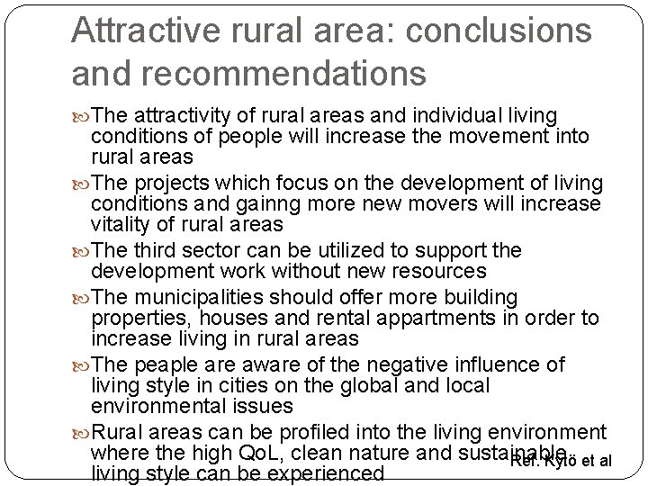 Attractive rural area: conclusions and recommendations The attractivity of rural areas and individual living