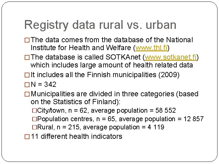 Registry data rural vs. urban � The data comes from the database of the