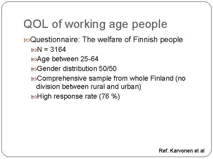 QOL of working age people Questionnaire: The welfare of Finnish people N = 3164