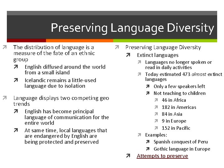 Preserving Language Diversity The distribution of language is a measure of the fate of