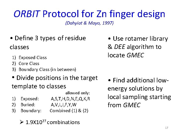ORBIT Protocol for Zn finger design (Dahyiat & Mayo, 1997) • Define 3 types