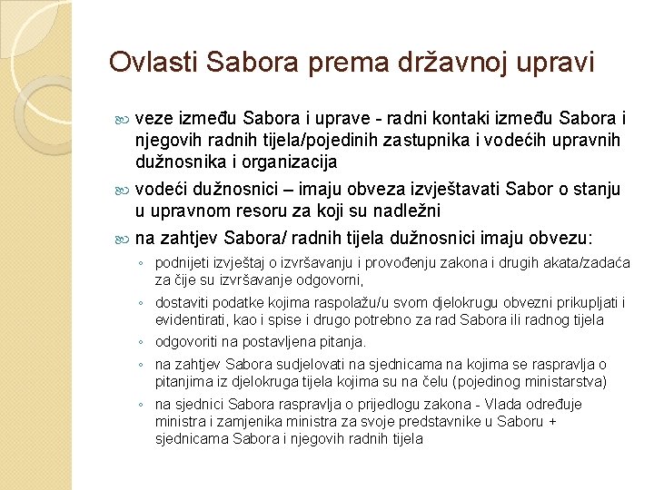 Ovlasti Sabora prema državnoj upravi veze između Sabora i uprave - radni kontaki između