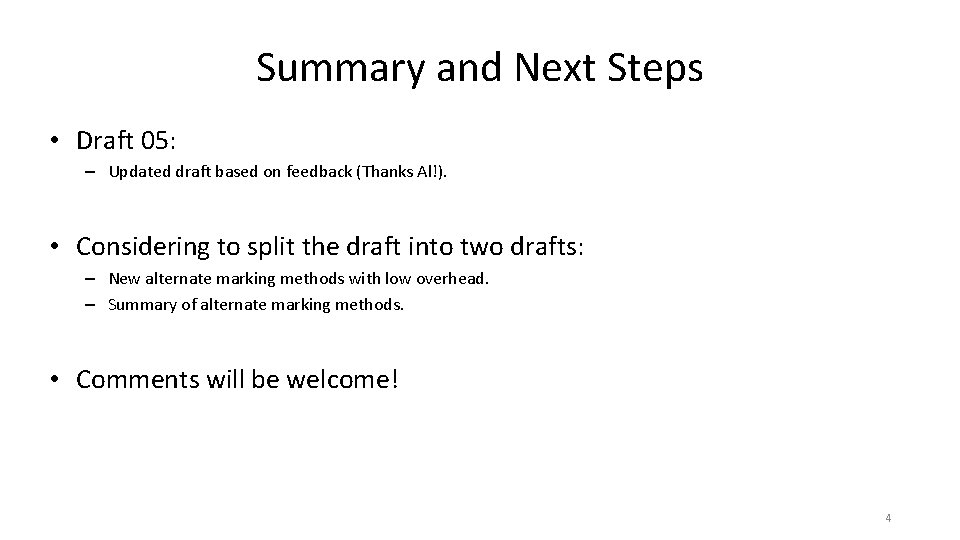 Summary and Next Steps • Draft 05: – Updated draft based on feedback (Thanks