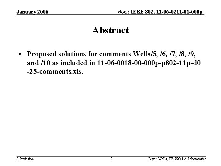 January 2006 doc. : IEEE 802. 11 -06 -0211 -01 -000 p Abstract •