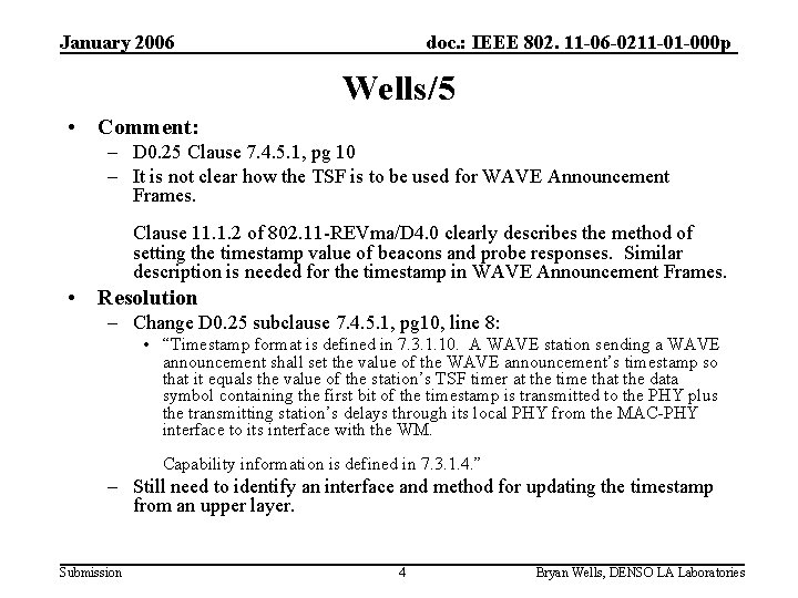 January 2006 doc. : IEEE 802. 11 -06 -0211 -01 -000 p Wells/5 •