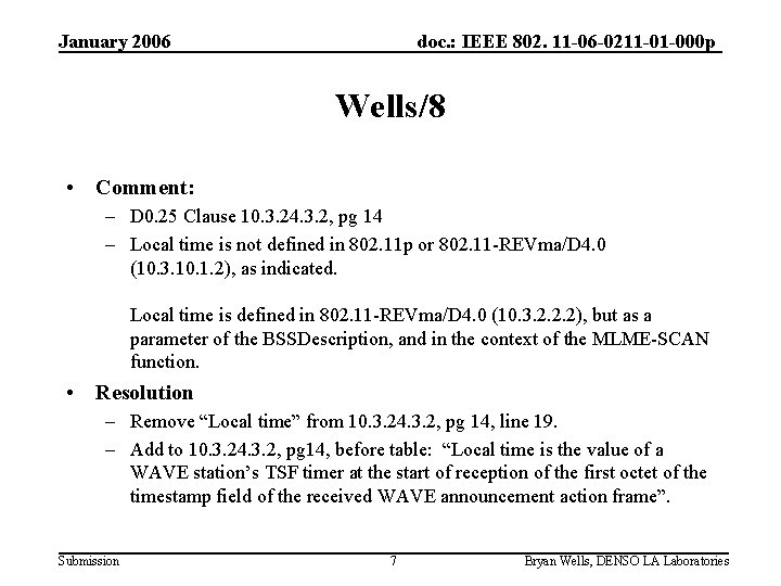 January 2006 doc. : IEEE 802. 11 -06 -0211 -01 -000 p Wells/8 •