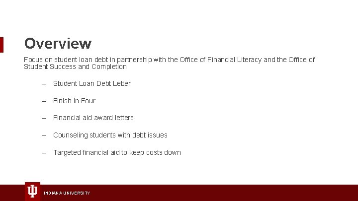 Overview Focus on student loan debt in partnership with the Office of Financial Literacy