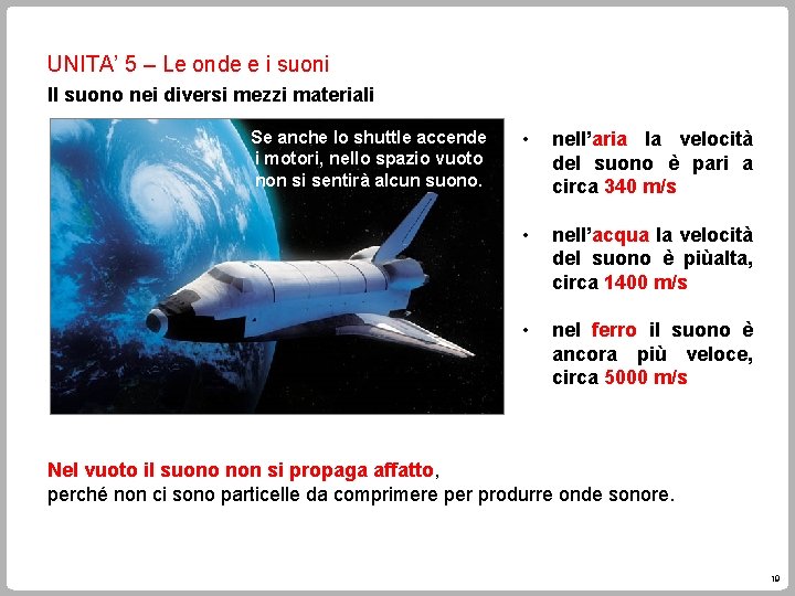 UNITA’ 5 – Le onde e i suoni Il suono nei diversi mezzi materiali