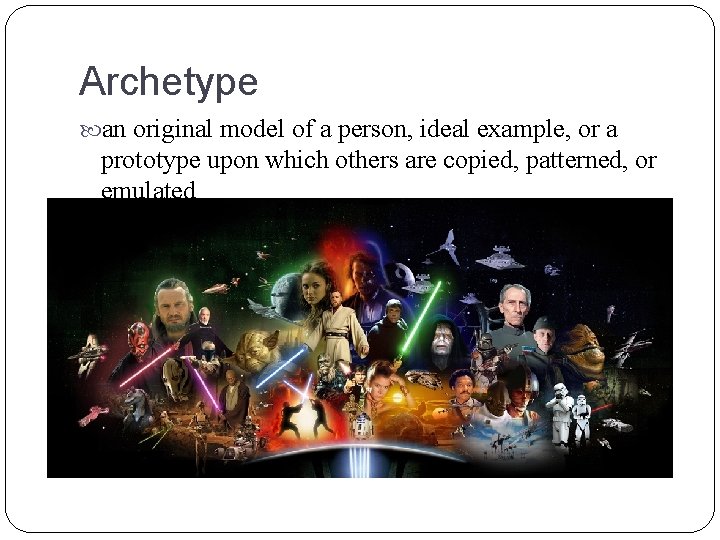 Archetype an original model of a person, ideal example, or a prototype upon which