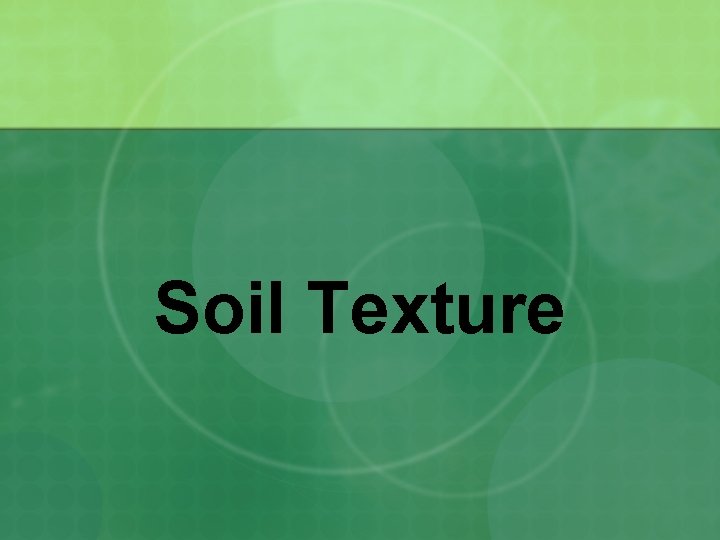 Soil Texture 