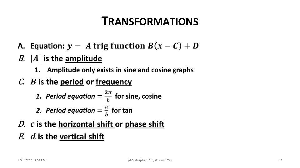 TRANSFORMATIONS 12/11/2021 5: 59 PM § 4. 5: Graphs of Sin, Cos, and Tan