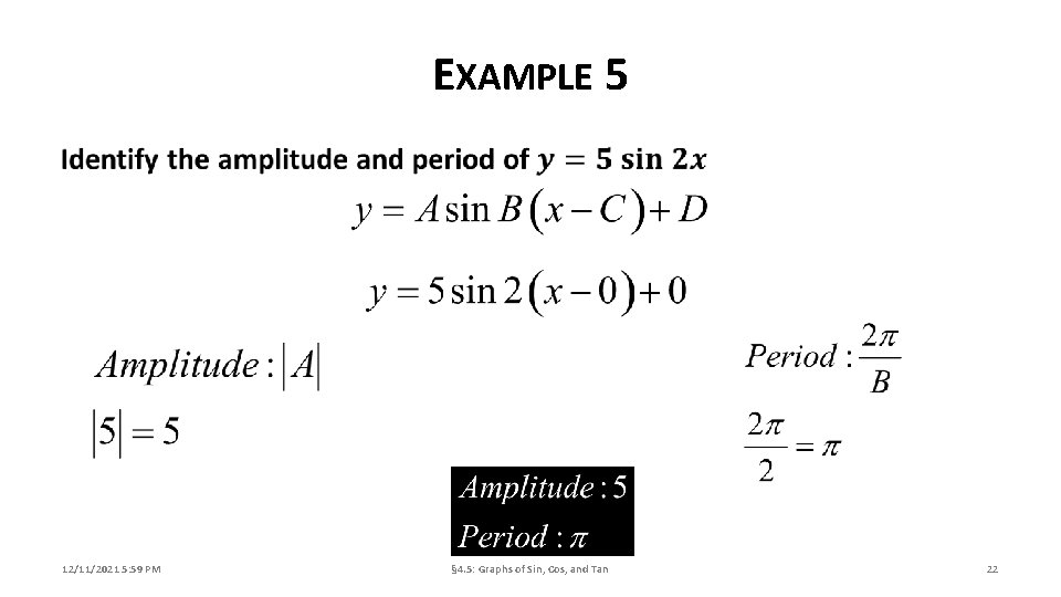 EXAMPLE 5 12/11/2021 5: 59 PM § 4. 5: Graphs of Sin, Cos, and