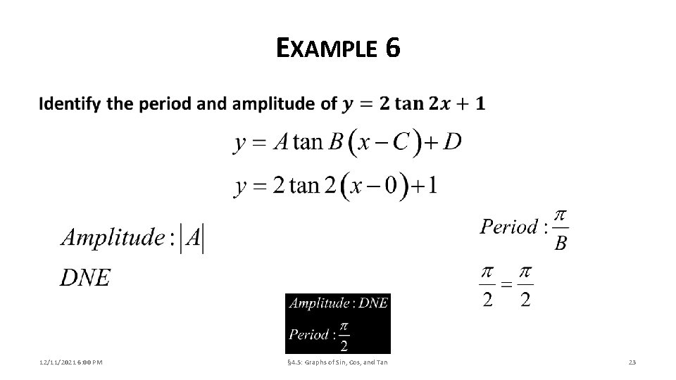 EXAMPLE 6 12/11/2021 6: 00 PM § 4. 5: Graphs of Sin, Cos, and