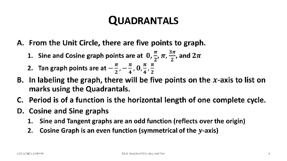 QUADRANTALS 12/11/2021 5: 59 PM § 4. 5: Graphs of Sin, Cos, and Tan